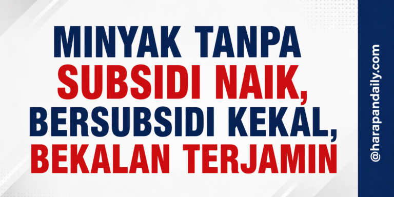 Minyak tanpa subsidi naik, bersubsidi kekal, bekalan terjamin