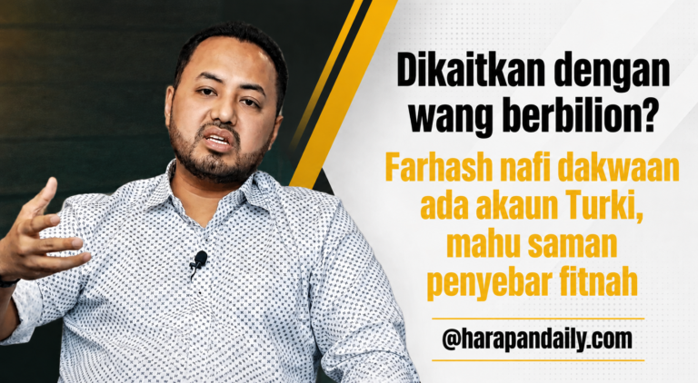 Dikaitkan dengan wang berbilion?  Farhash nafi dakwaan ada akaun di Turki, mahu saman penyebar fitnah
