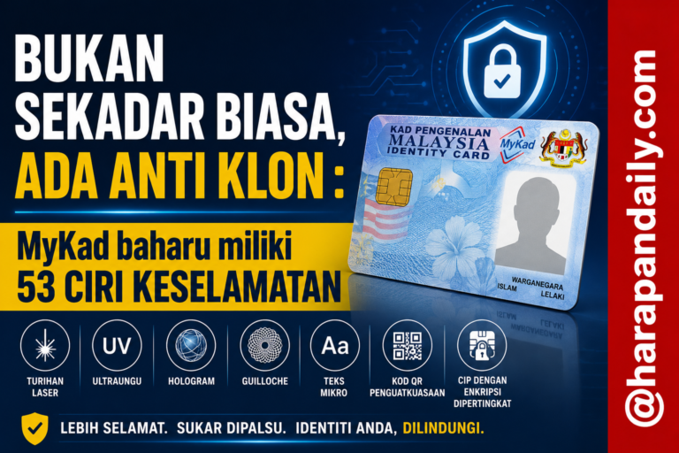 Anti klon : MyKad baharu miliki 53 ciri keselamatan