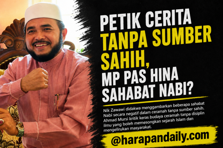 RENCANA | Petik cerita tanpa sumber sahih, MP Pas hina sahabat Nabi?