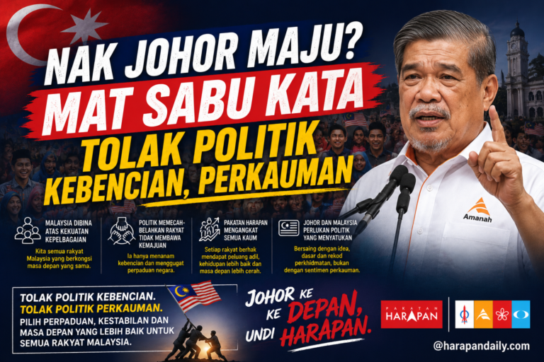 “Nak Johor maju? Mat Sabu kata tolak politik kebencian, perkauman”