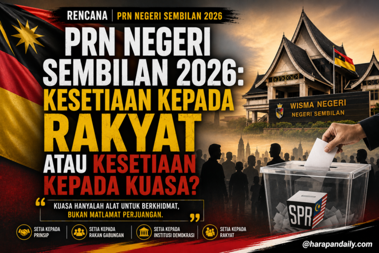 RENCANA | PRN Negeri Sembilan 2026: Kesetiaan politik atau kesetiaan kepada kuasa?