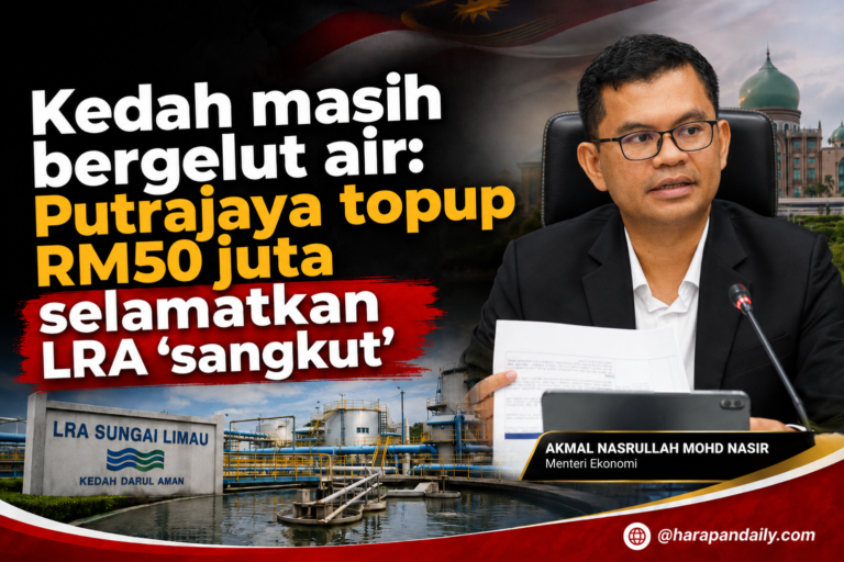 ANALISIS | Dah 2026, Kedah masih bergelut air: Putrajaya topup RM50 juta selamatkan LRA ‘sangkut’