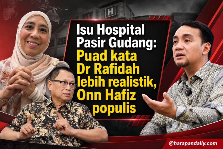 Isu Hospital Pasir Gudang: Puad kata Dr Rafidah lebih realistik, Onn Hafiz populis