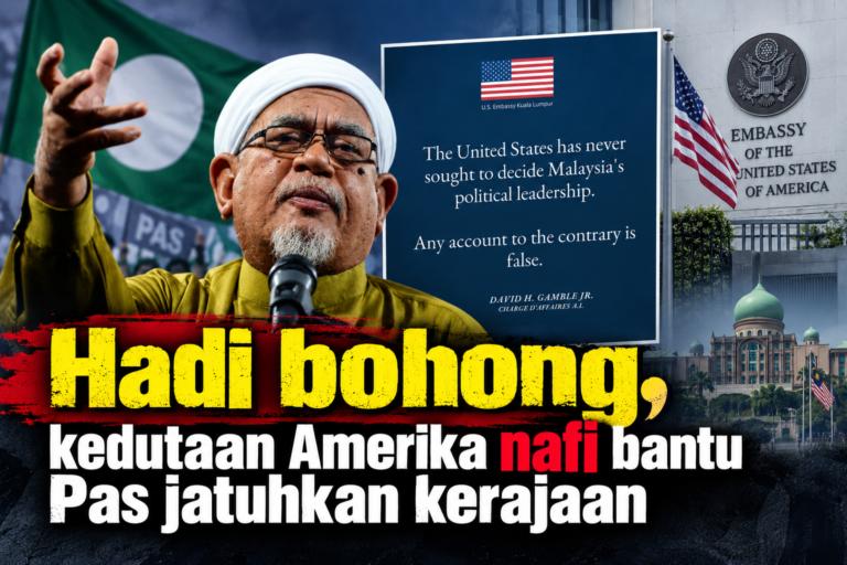 Hadi bohong, kedutaan Amerika nafi bantu Pas jatuhkan kerajaan